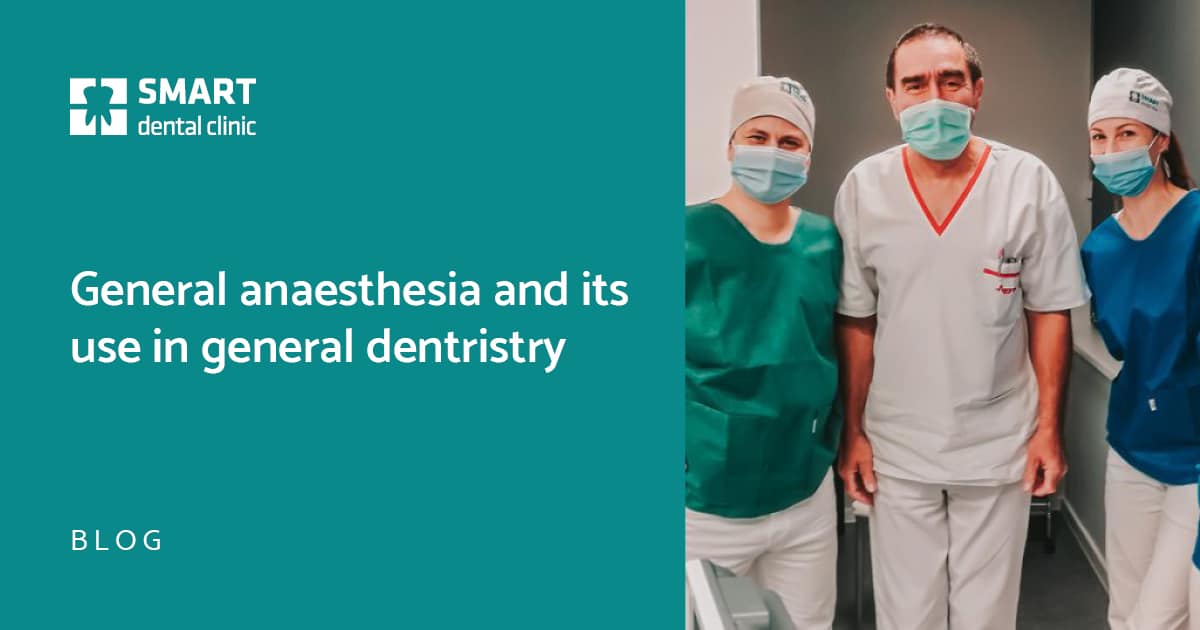 General Anaesthesia And Its Use In Dentistry | Smart Dental